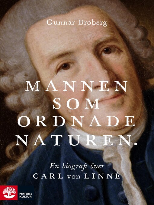 Titeldetaljer för Mannen som ordnade naturen av Gunnar Broberg - Tillgänglig